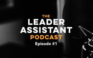 Leader Assistant Podcast 16x9 episode 1