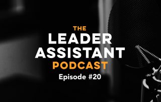 episode 20 leader assistant podcast