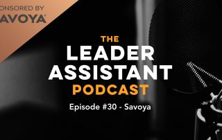 episode 30 leader assistant podcast savoya
