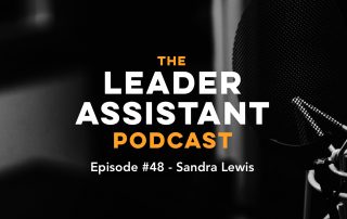 Episode 48 Sandra Lewis Leader Assistant Podcast