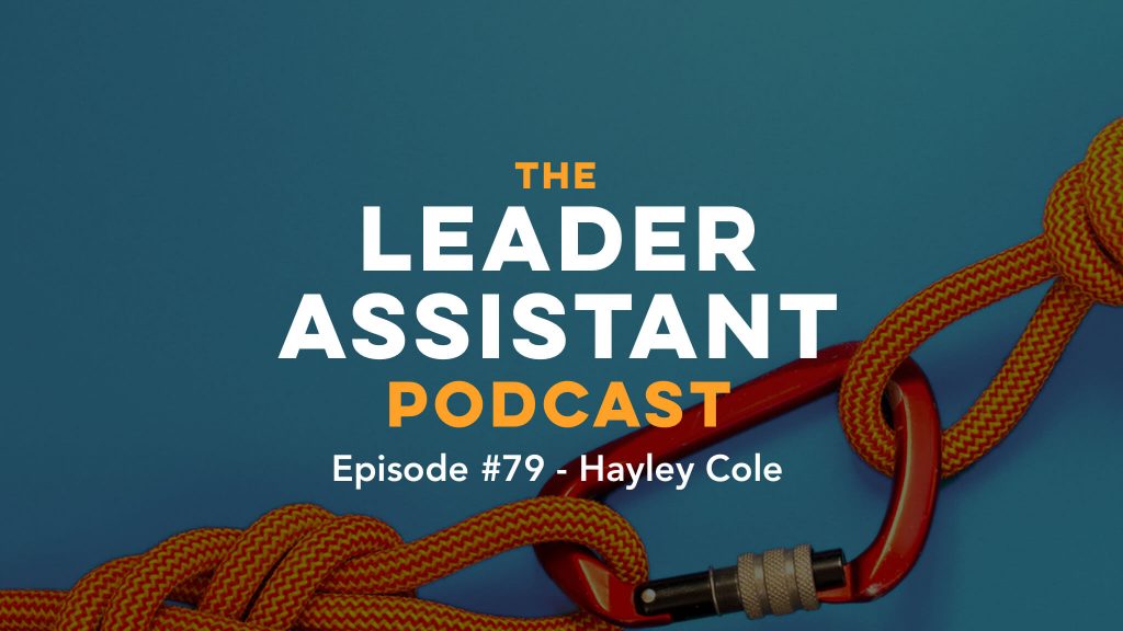 Hayley Cole Leader Assistant Podcast