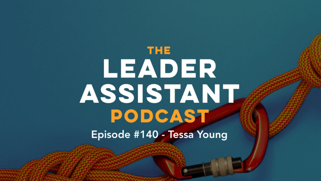 Tessa Young Leader Assistant Podcast