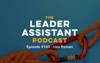 Liza Roman Leader Assistant Podcast
