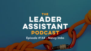 Nancy Imbs Leader Assistant Podcast