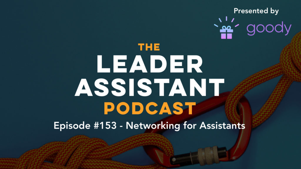 networking assistants leader assistant podcast
