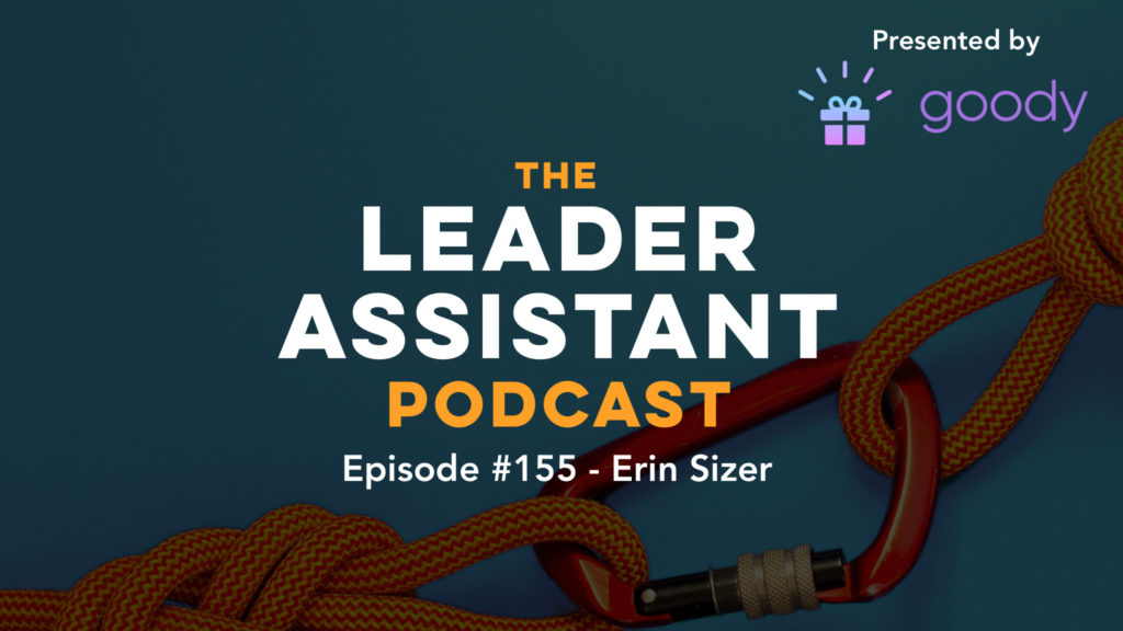 Erin Sizer Leader Assistant Podcast