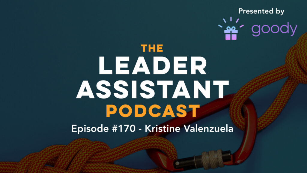 Kristine Valenzuela Leader Assistant Podcast