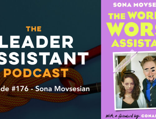 Ep 176: Sona Movsesian – Assistant to Conan O’Brien and Author of The World’s Worst Assistant