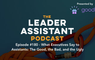 what executives say to assistants leader assistant podcast