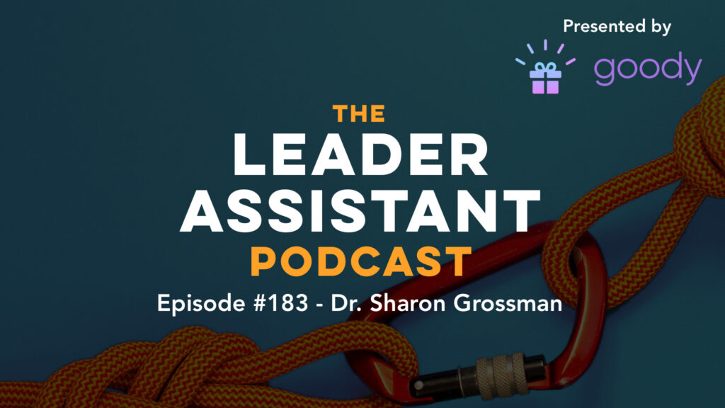 ep183 dr sharon grossman leader assistant