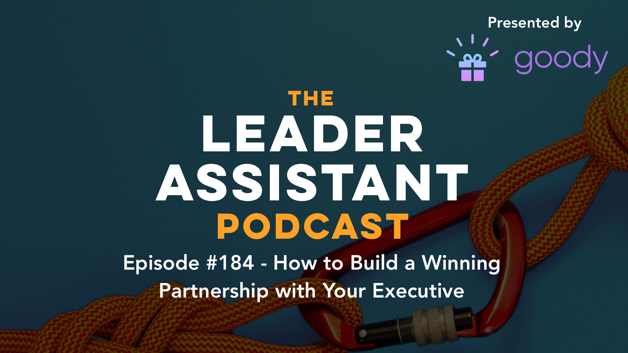 ep 184 leader assistant podcast winning partnership executive