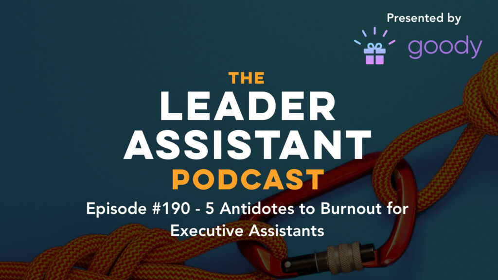 five antidotes to burnout leader assistant podcast