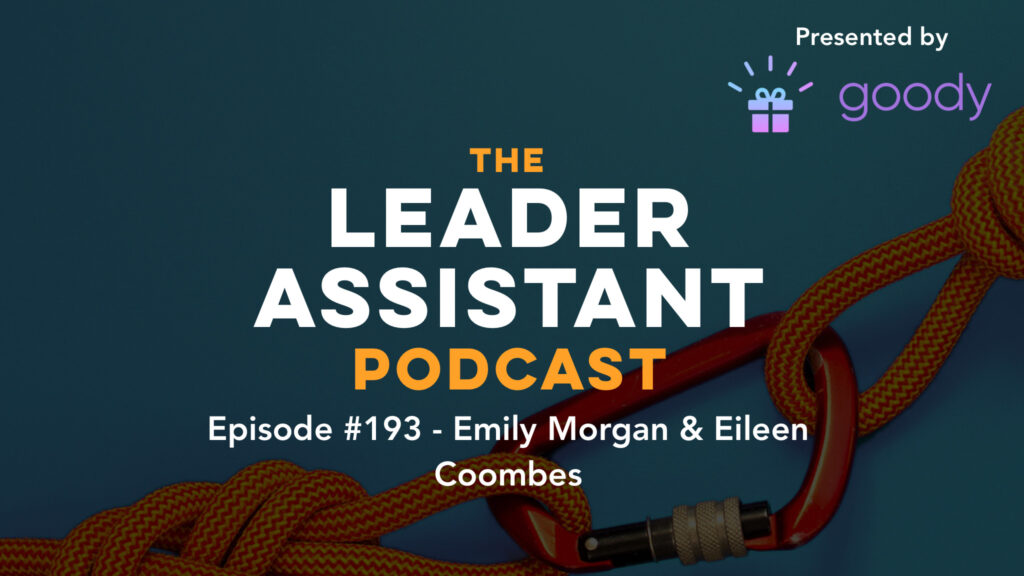 emily morgan eileen coombes leader assistant podcast