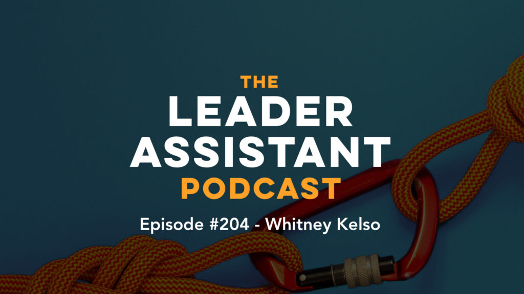 whitney kelso leader assistant podcast