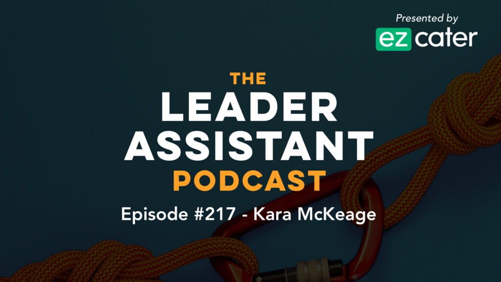 kara mckeage leader assistant podcast
