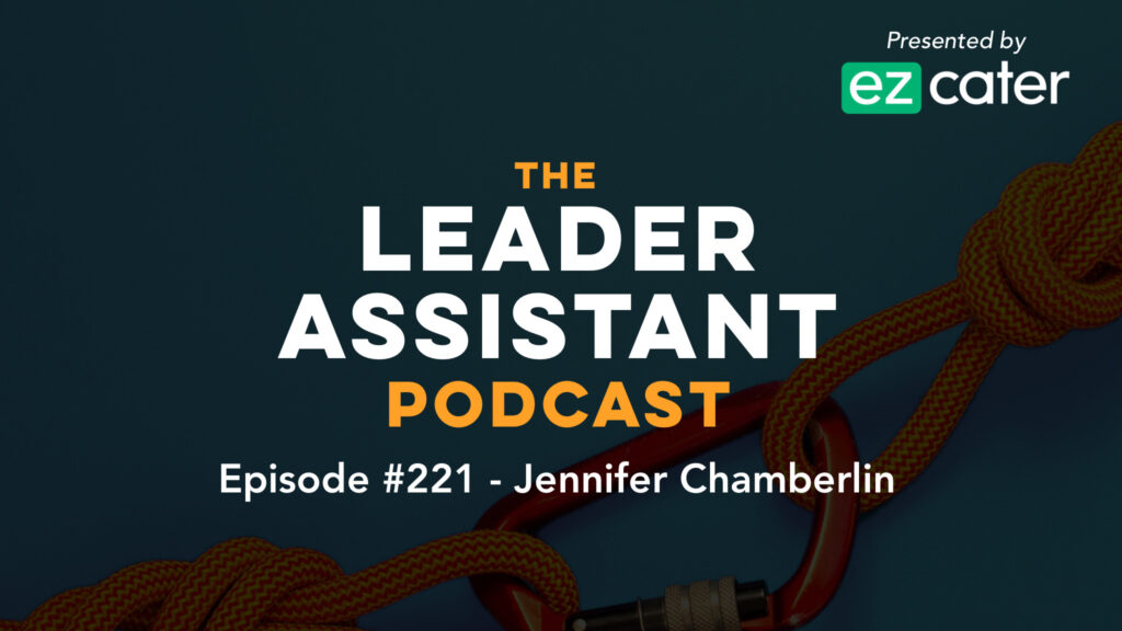 jennifer chamberlin - the leader assistant podcast
