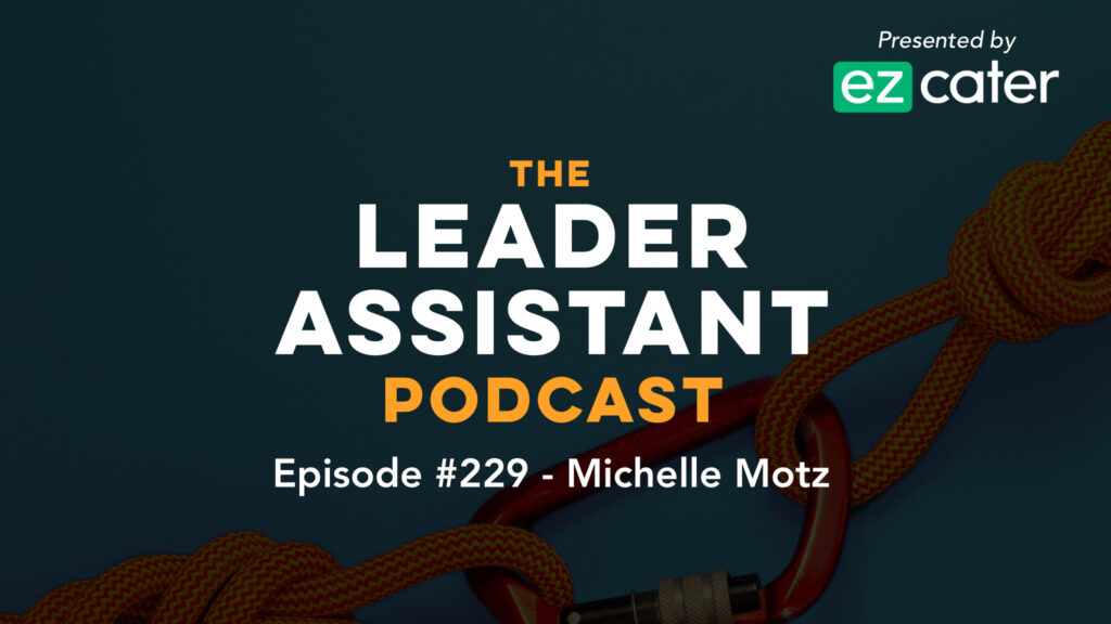 leader assistant podcast michelle motz