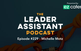 leader assistant podcast michelle motz
