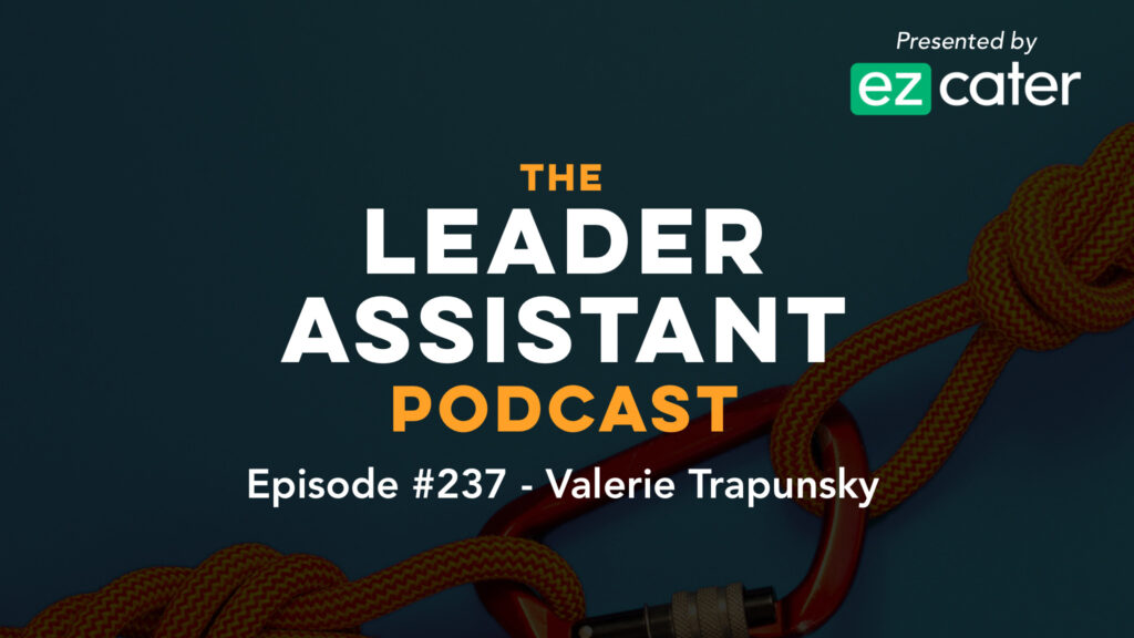 The Leader assistant podcast valerie trapunsky
