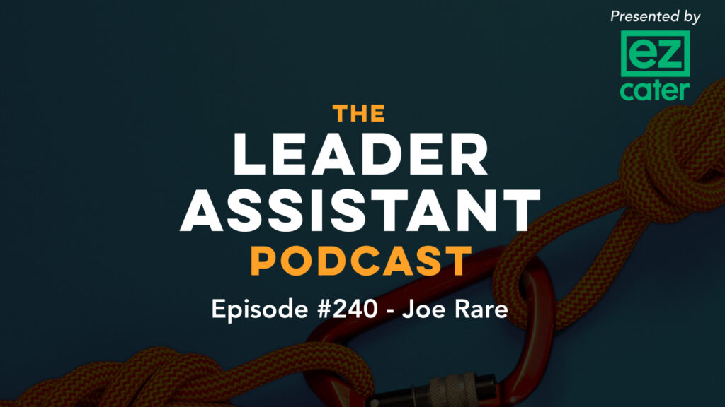 Joe Rare The Leader Assistant Podcast