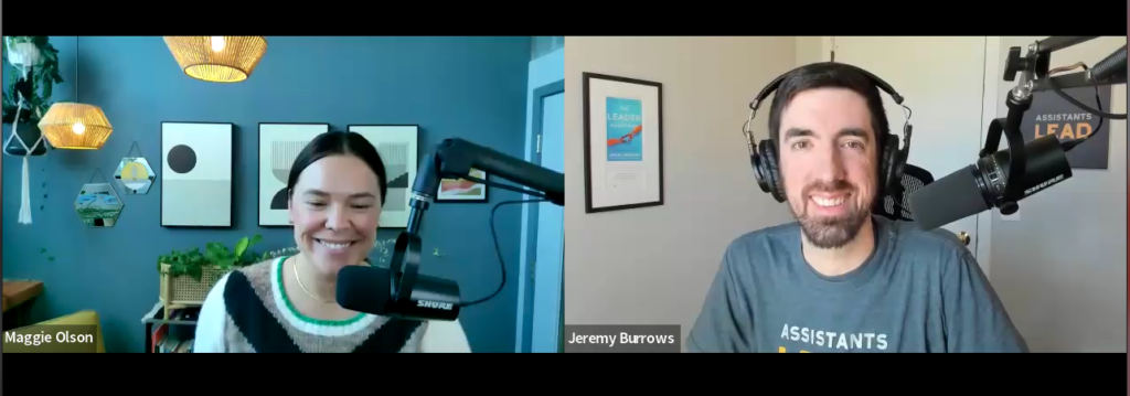 Flip the Mic - Maggie Olson Interviews Jeremy Burrows - Screenshot - The Leader Assistant Podcast 