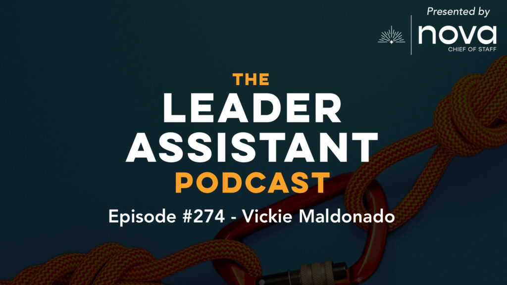 The Leader Assistant Podcast ep274 vickie maldonado