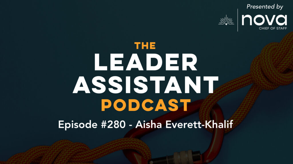 aisha everett-khalif The Leader Assistant Podcast