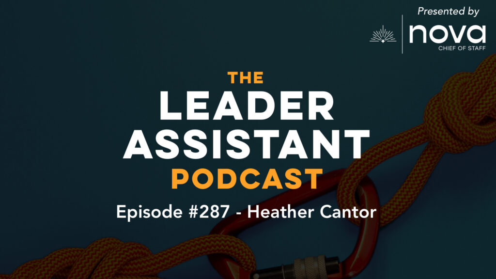 heather cantor The Leader Assistant Podcast