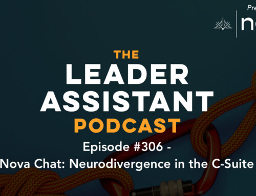 Ep 306: Nova Chat – Neurodivergence in the C-Suite