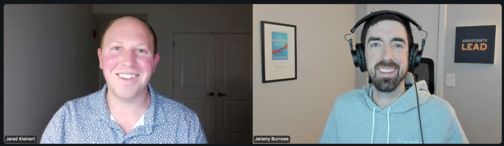 Jared Kleinert and Jeremy Burrows Screenshot 2024-11-15 The Leader Assistant Podcast 