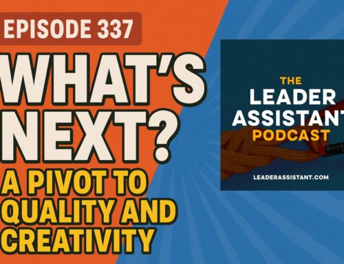 Ep 337: What’s Next? A Pivot to Quality and Creativity