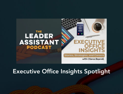 Ep 379: Executive Office Insights Spotlight – A Conversation with Bilingual EA Paula Moio and Her Executive