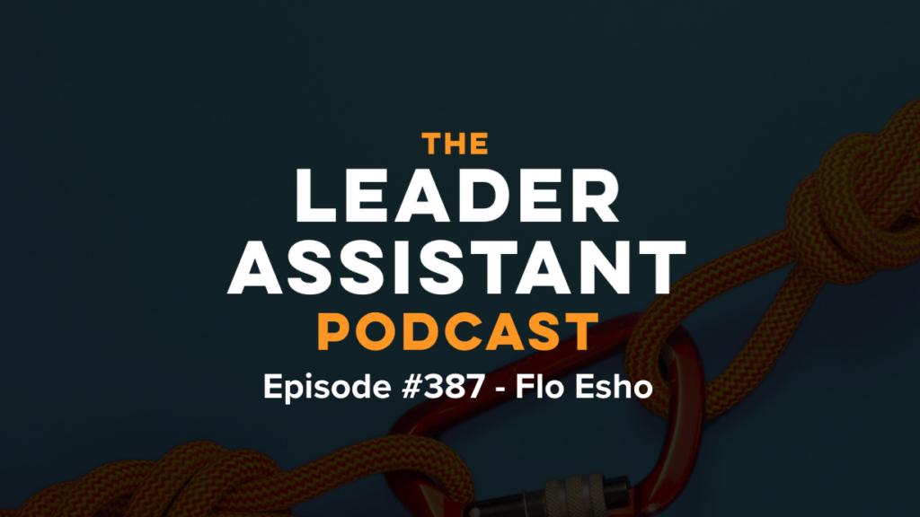 flo esho The Leader Assistant podcast